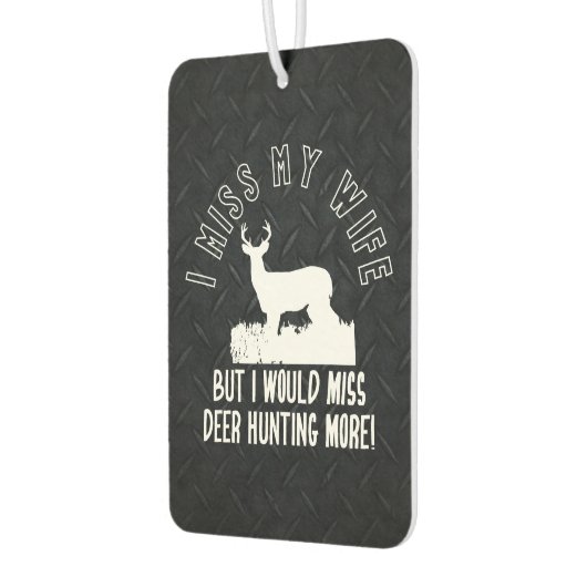 Funny Deer Jagd verpasst mein Zitat aus der Ehefra Autolufterfrischer (Links)