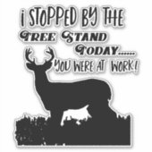 Funny Deer Junting Work Tree Stand Whitetail Buck Aufkleber (Vorderseite)