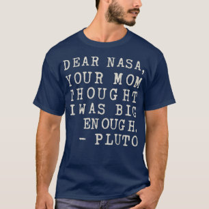 Funny deine Mama dachte, ich sei groß genug Pluto T-Shirt
