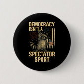 Funny Democracy Isn't A Spectator Srt Button (Vorderseite)