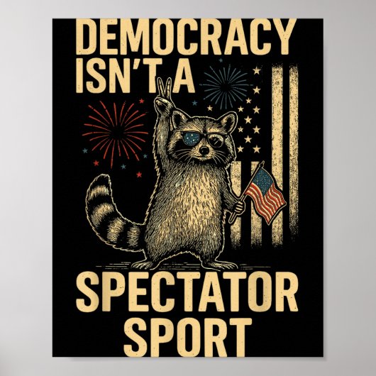 Funny Democracy Isn't A Spectator Srt Poster (Vorne)