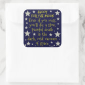 Funny Demotivation Shoot for Moon Outer Space Quadratischer Aufkleber (Tasche)