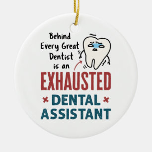 Funny Dental Assistant Exhausted Zitat Keramik Ornament
