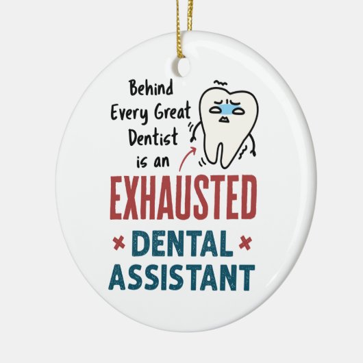 Funny Dental Assistant Exhausted Zitat Keramik Ornament (Links)