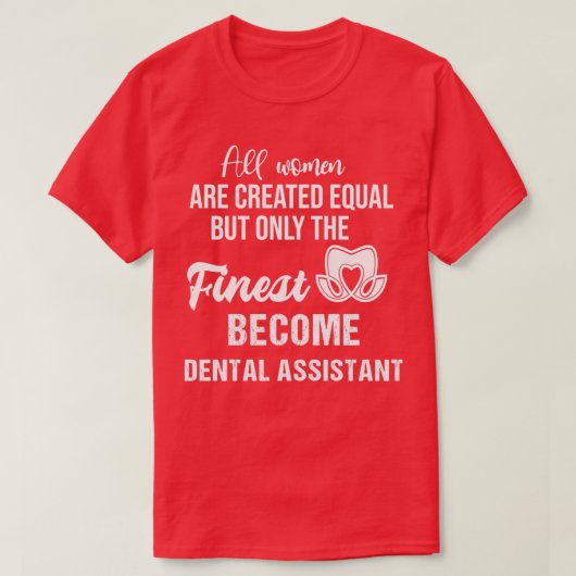 Funny Dental Assistant Quotes T-Shirt (Design vorne)