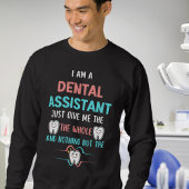 Funny DENTAL ASSISTENT Sage Dir die Wahrheit Sweatshirt