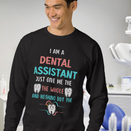 Funny DENTAL ASSISTENT Sage Dir die Wahrheit Sweatshirt