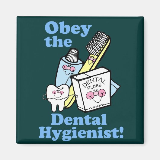 Funny Dental Hygienist Magnet (Vorne)