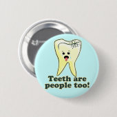 Funny Dental Spaß Button (Vorne & Hinten)