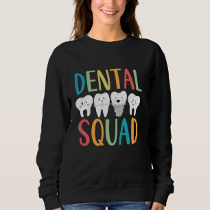 Funny Dental Squad glückliche Lächeln Zähne für De Sweatshirt