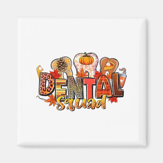 Funny Dental Squad Teeth Dentist Autumn Fall Thank Magnet (Vorne)