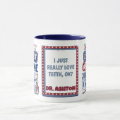 Funny Dentist immer Right Dental Spaß Tasse (Zentrum)
