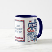 Funny Dentist immer Right Dental Spaß Tasse (VorderseiteRechts)