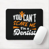 Funny Dentist 🦷 Nothing Scare Me | Zahnstocher Mousepad (Mit Mouse)