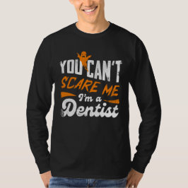 Funny Dentist 🦷 Nothing Scare Me | Zahnstocher T-Shirt