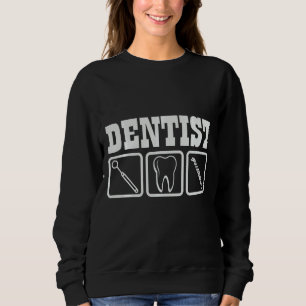 Funny Dentist Tooth for Dental Assistant Dental to Sweatshirt