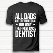 Funny Dentist Vater oder Großvater Glücklich Gebur T-Shirt