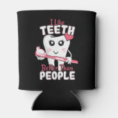 Funny Dentist - Wie Zähne besser als Menschen Dosenkühler (Rückseite)