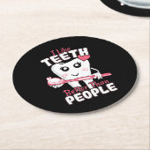 Funny Dentist - Wie Zähne besser als Menschen Runder Pappuntersetzer (Angewinkelt)