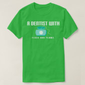 Funny Dentist Zitat T-Shirt (Design vorne)