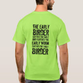 Funny Der frühe Vogelbeobachter fängt ... T-Shirt (Rückseite)