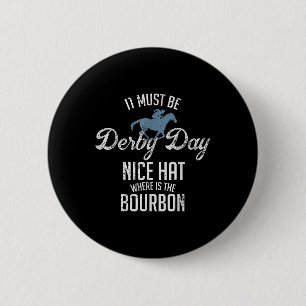 Funny Derby Day and Mint Juleps Racing Button
