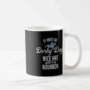 Funny Derby Day and Mint Juleps Racing Kaffeetasse