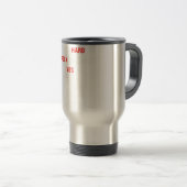 Funny Design arbeitet hart oder kaum arbeiten Ja E Reisebecher (VorderseiteRechts)