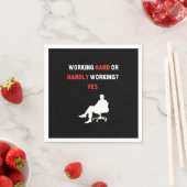 Funny Design arbeitet hart oder kaum arbeiten Ja E Serviette (Beispiel)