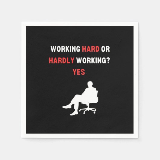 Funny Design arbeitet hart oder kaum arbeiten Ja E Serviette (Vorderseite)