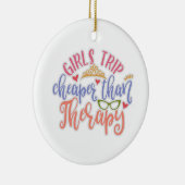 Funny Design Girls Trip billiger als Therapie Keramik Ornament (Rechts)