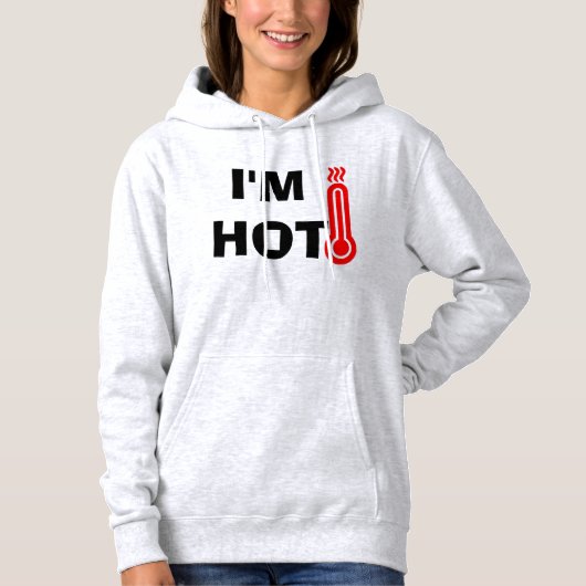 Funny Design Ich bin heiß Hoodie (Vorderseite)