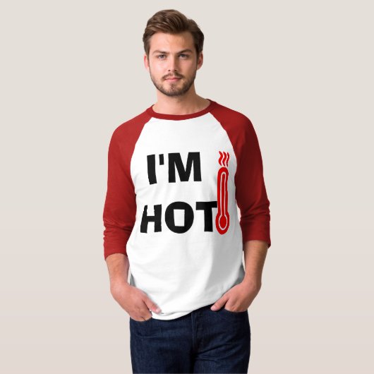 Funny Design Ich bin heiß T-Shirt (Vorne ganz)