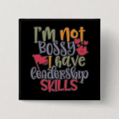 Funny Design Ich bin nicht Bossy Ich habe Führungs Button (Vorderseite)