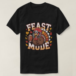 Funny Design Turkey Feast Mode Fall Men Women kids T-Shirt