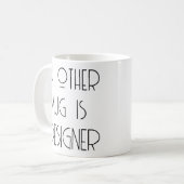 Funny Designer Bragging Rechte Word Art Kaffee Tas Kaffeetasse (Vorderseite Links)