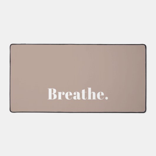 Funny Desk Mat Büro Humor Atmen Sie einfach ein Schreibtischunterlage (Vorderseite)