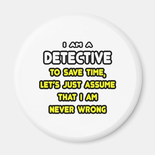 Funny Detection T - Shirt und Geschenke Magnet (Vorne)