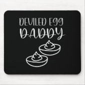 Funny Deviled Egg Daddy  Mousepad (Vorne)