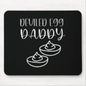 Funny Deviled Egg Daddy  Mousepad (Vorne)