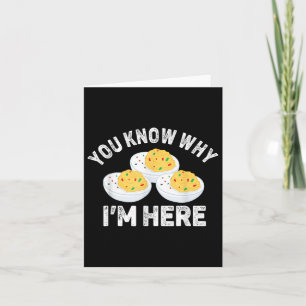 Funny Deviled Eggs Sie wissen, warum ich hier T-Sh Karte