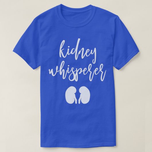 Funny Dialysis Patient Geschenke Niere Whisperer D T-Shirt (Design vorne)