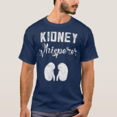 Funny Dialysis Patient Geschenke Niere Whisperer T-Shirt (Vorderseite)