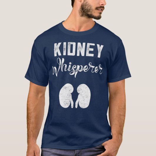 Funny Dialysis Patient Geschenke Niere Whisperer T-Shirt (Vorderseite)