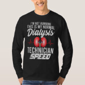 Funny Dialysis Technician Speed Heartbeat Dialysis T-Shirt (Vorderseite)