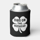 Funny Dibs on Redhead für St Patricks Day Dosenkühler (Kanne Vorderseite)