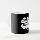 Funny Dibs on Redhead für St Patricks Day Kaffeetasse (Vorderseite Links)