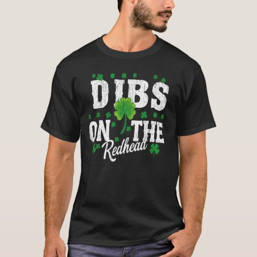 Funny Dibs on Redhead St Patricks Day T-Shirt (Vorderseite)