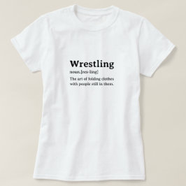 Funny Dictionary Definition Wrestling T-Shirt