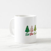 Funny Dies ist die Jahreszeit Weihnachts Bäume Kuc Kaffeetasse (Vorderseite Links)